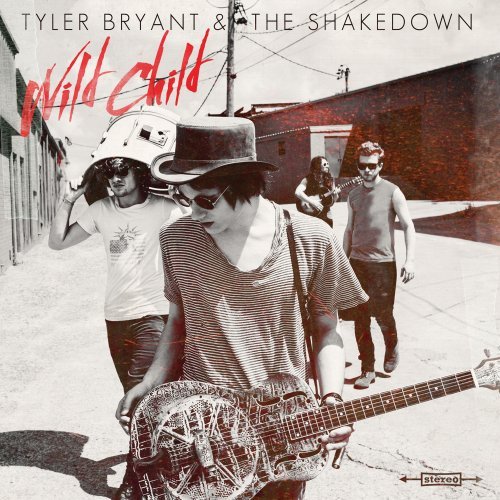 Novo Álbum = “Tyler Bryant & The Shakedown – Wild Child”