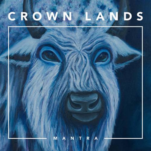 EP = “Crown Lands – Mantra”