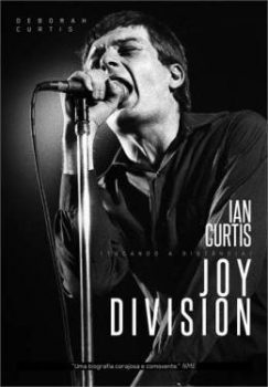 Livro: “Tocando a distância – Ian Curtis e Joy Division”