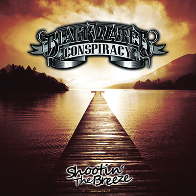 Novo Álbum = “Blackwater Conspiracy – Shootin’ The Breeze”