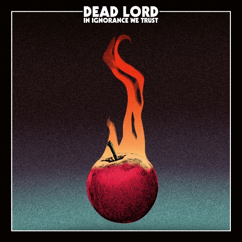 Novo Álbum = “Dead Lord – In Ignorance We Trust”