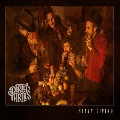 Novo Álbum = “Dirty Thrills – Heavy Living”