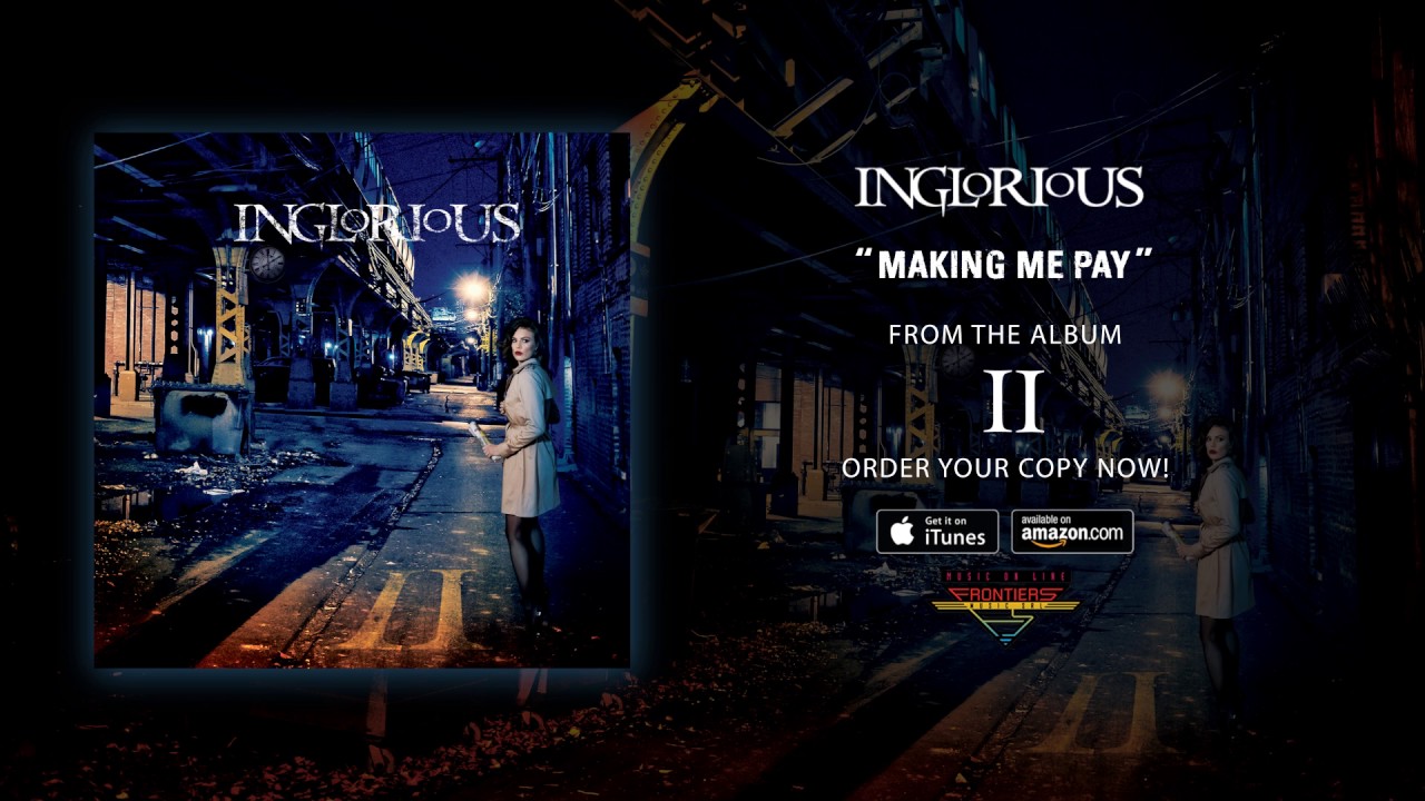 Nova Música = “Inglorious – Making Me Pay”