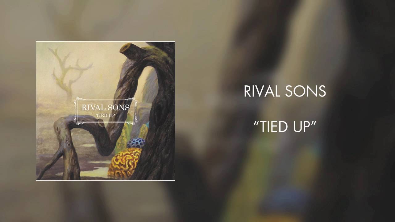 Nova Música = “Rival Sons – Tied Up”