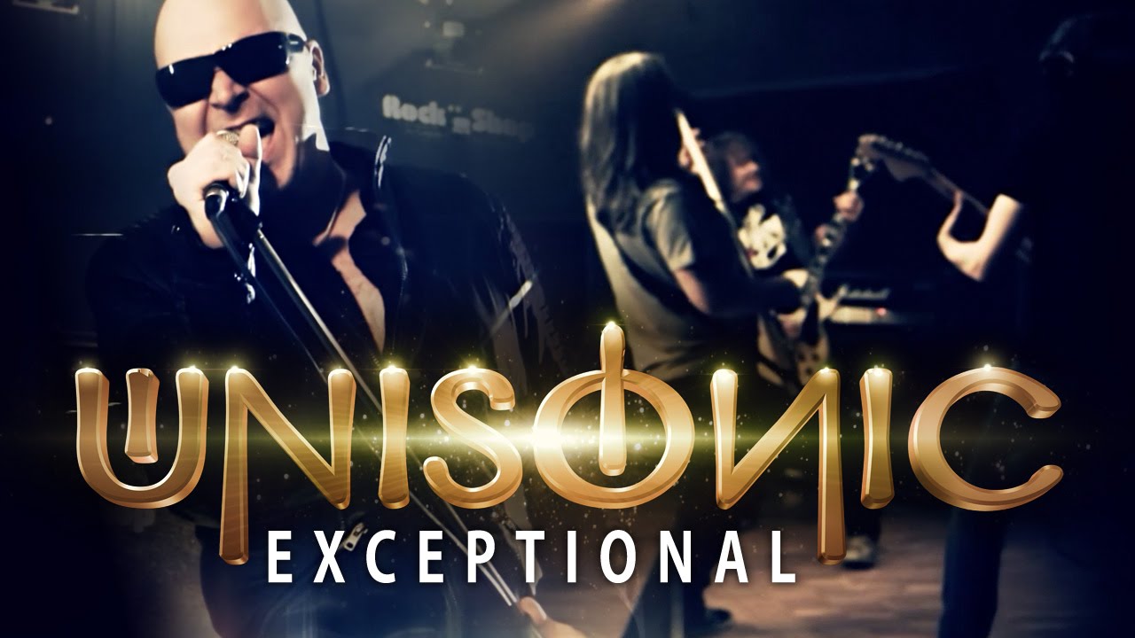 Novo Clip = “Unisonic – Exceptional”