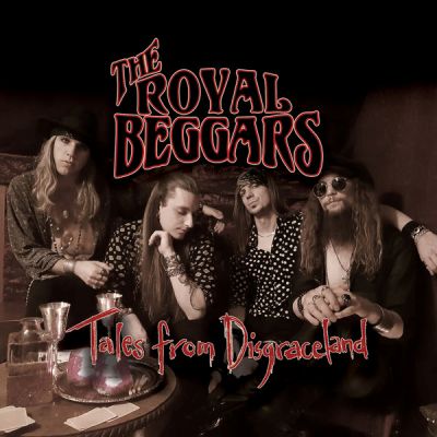 EP = “The Royal Beggars – Tales from Disgraceland”