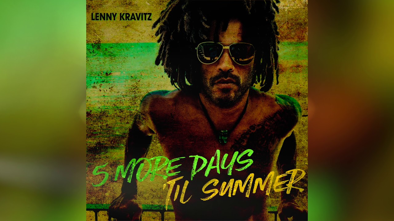 Nova Música = “Lenny Kravitz – 5 More Days Til Summer”