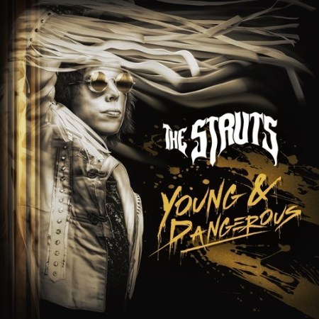 Novo Álbum = “The Struts – Young & Dangerous”