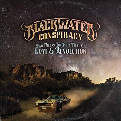 Novo Álbum = “Blackwater Conspiracy – Two Tails & The Dirty Truth of Love & Revolution”