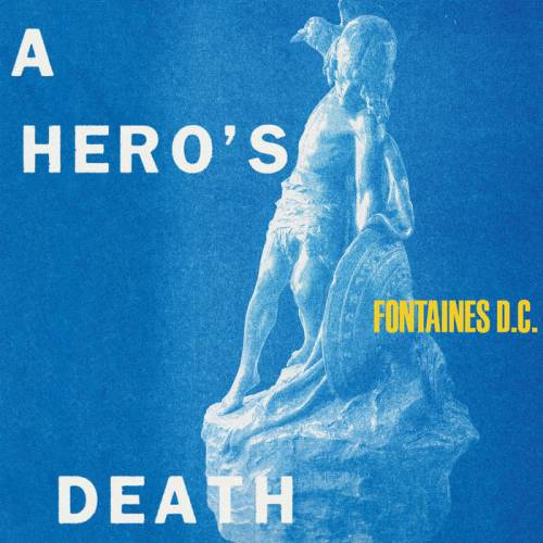 Novo Álbum = “Fontaines D.C. – A Hero’s Death”