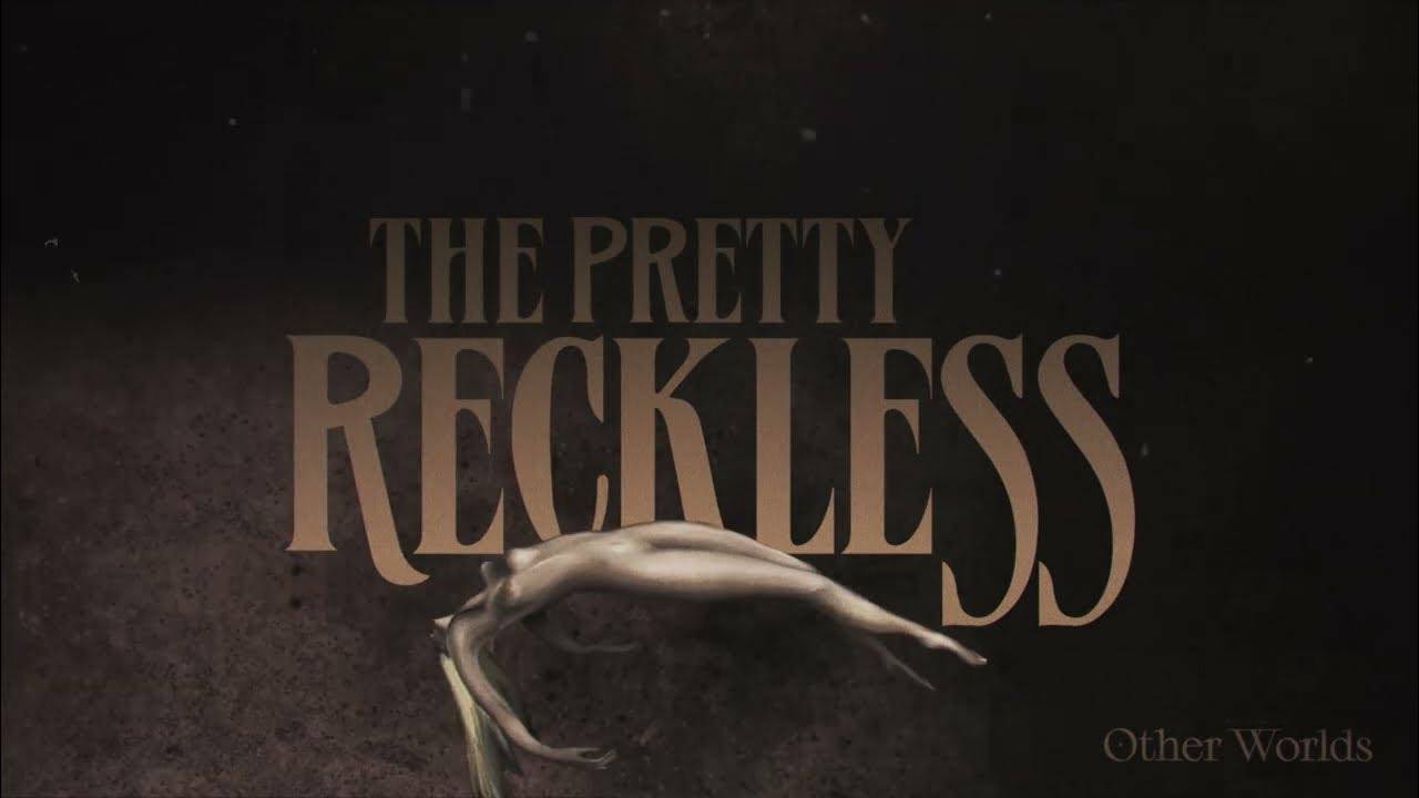 Novo Álbum = “The Pretty Reckless – Other Worlds”