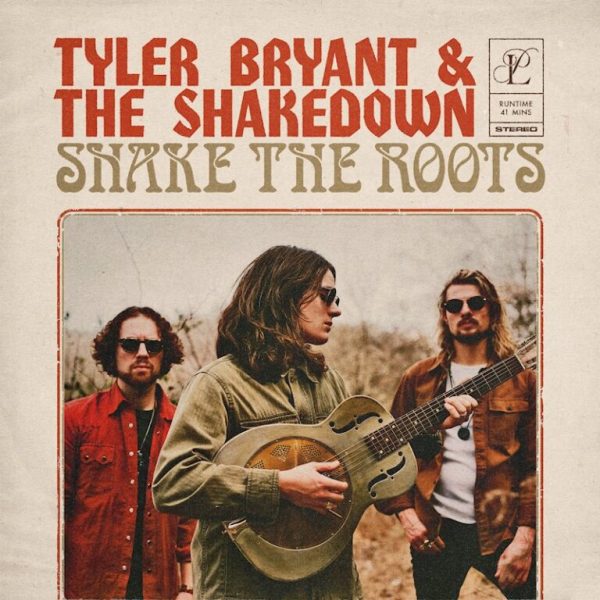 ‘Shake the Roots’ é o novo álbum da banda “Tyler Bryant & The Shakedown”