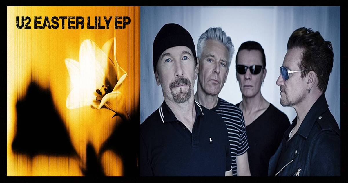 U2 lança o EP “Easter Lily”, um trabalho introspectivo e reflexivo com temática espiritual. Ouça!