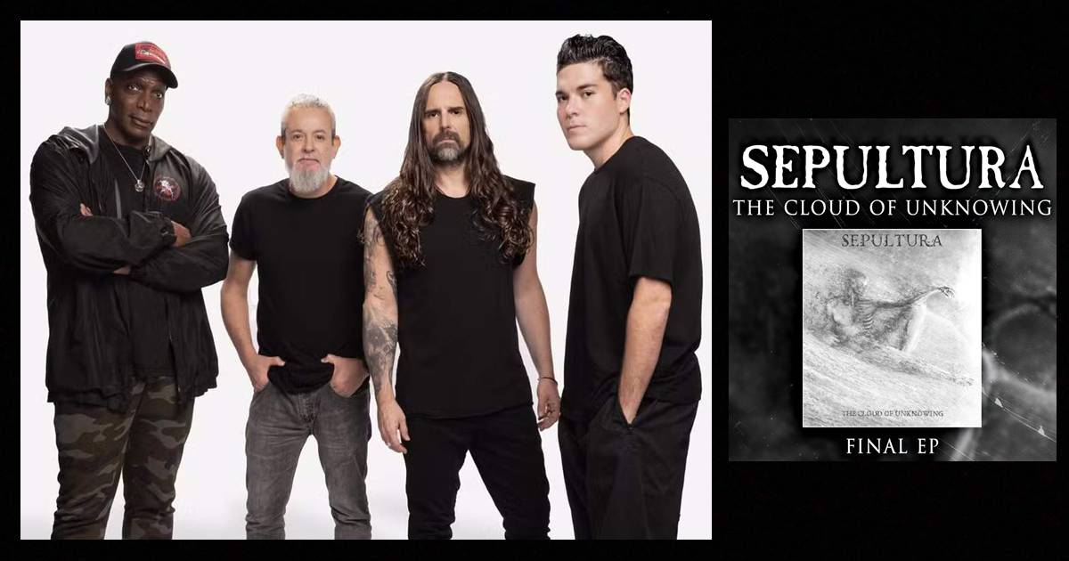 A despedida de um gigante: Sepultura lança o EP “The Cloud of Unknowing”. Ouça!