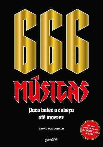 Livro: “666 músicas para você bater a cabeça até morrer, um guia para os hinos do Rock e do Metal.