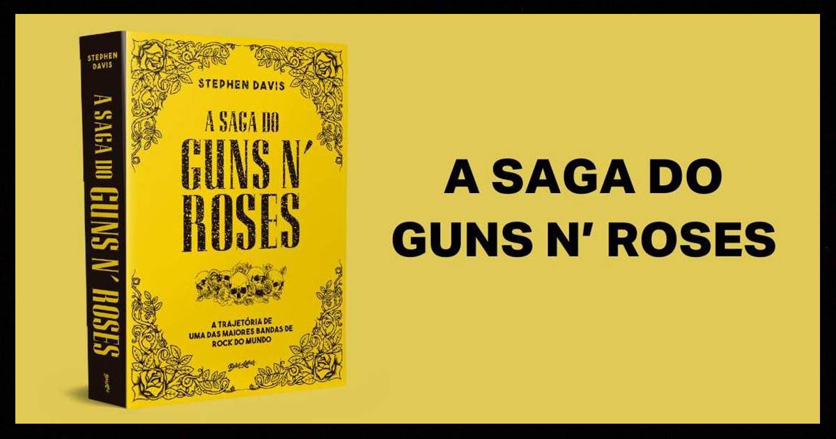 Livro: “A saga do Guns N’ Roses: A trajetória de uma das maiores bandas de Rock do mundo”.