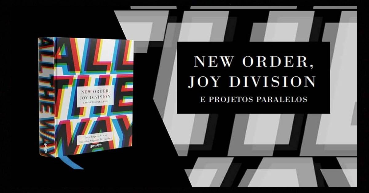 Livro: “All the Way: New Order, Joy Division e Projetos Paralelos”.