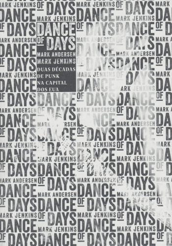 Livro: “Dance of Days, duas décadas de punk na capital dos EUA.”