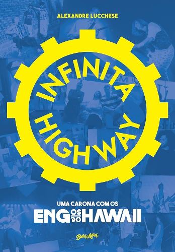 Livro: “Infinita Highway, uma carona com os Engenheiros do Hawaii”