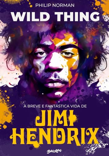 Livro: “Wild Thing: A breve e fantástica vida de Jimi Hendrix”.