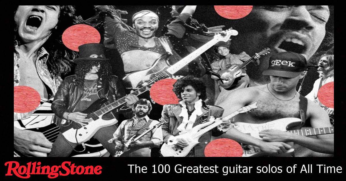 Os 100 melhores solos de guitarra de todos os tempos, na opinião da revista “Rolling Stone”.