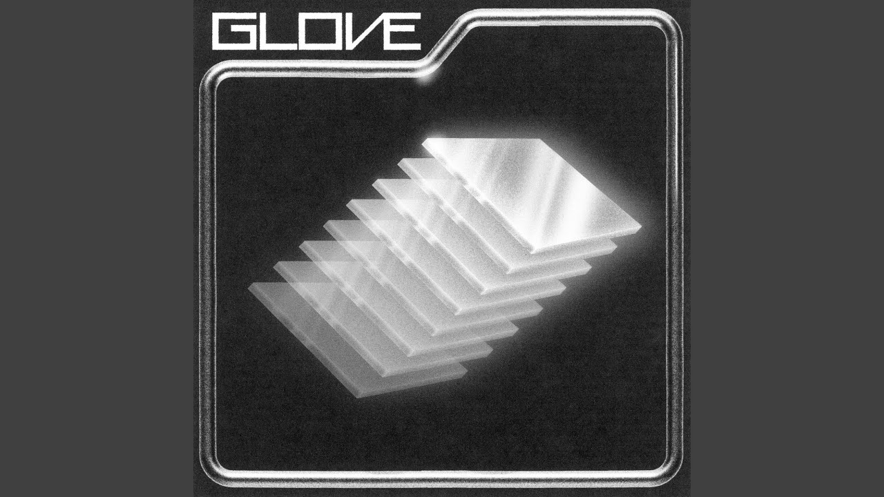 Música = “Glove – Glass”