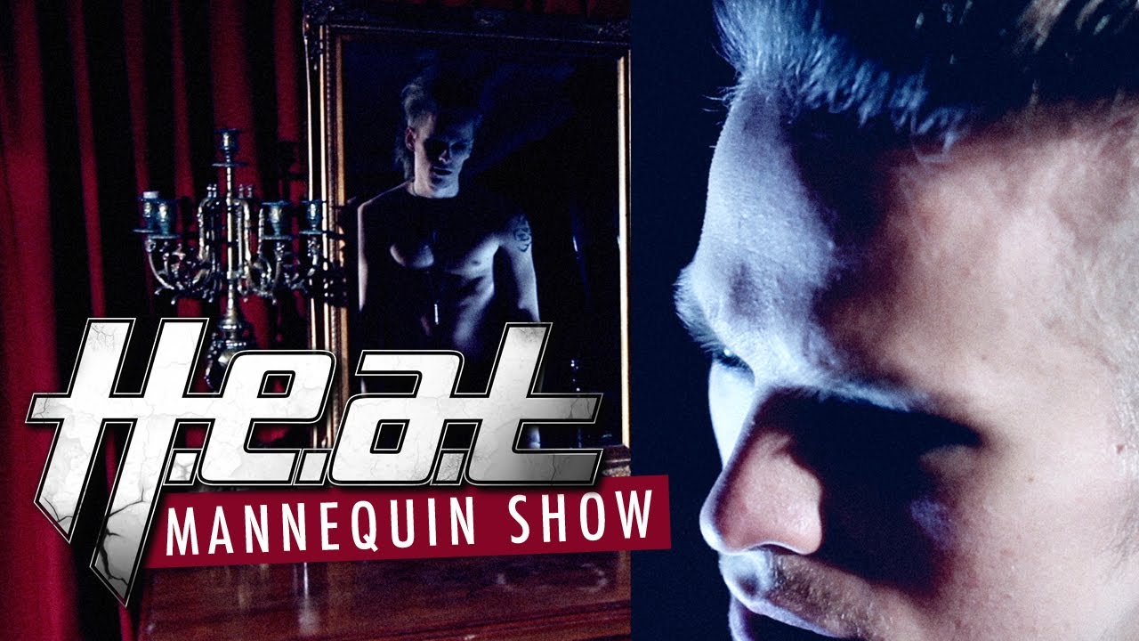 Novo Clip = “H.e.a.t – Mannequin Show”