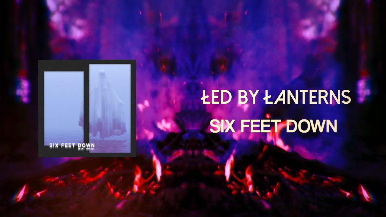 Novo Clip = “Led By Lanterns – Six Feet Down”