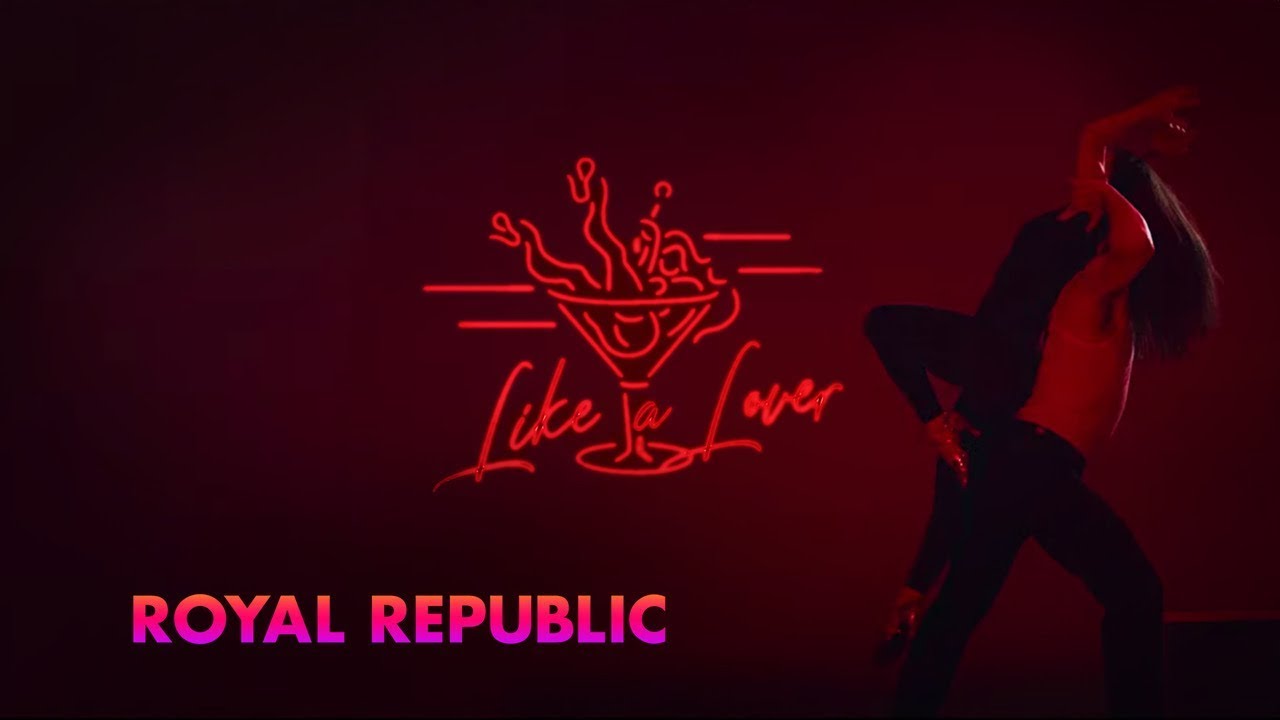 Novo Clip = “Royal Republic –  Like A Lover”