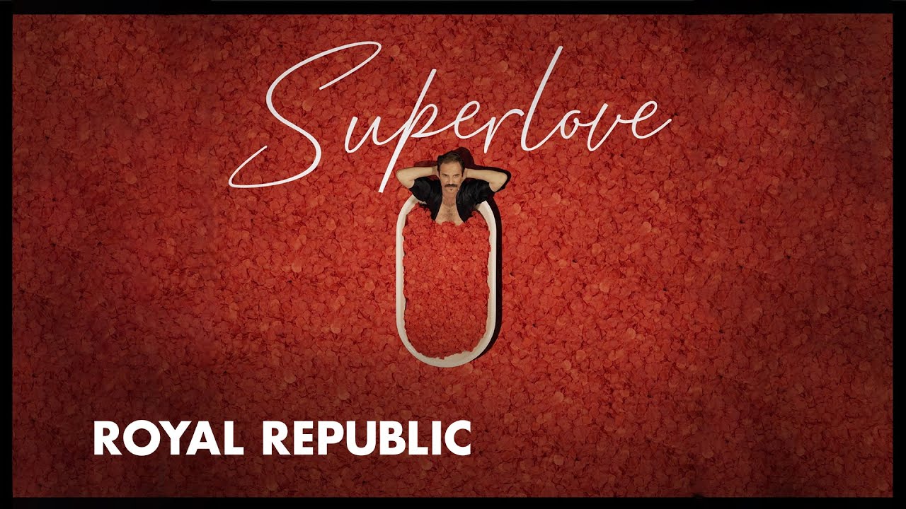 Novo Clip = “Royal Republic – Superlove”