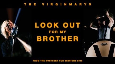 Novo Clip = “The Virginmarys – Look Out For My Brother”