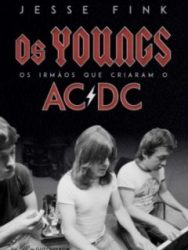Livro: “Os Youngs – Os irmãos que criaram o AC/DC