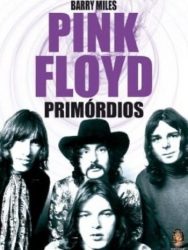 Livro: “Pink Floyd, Primórdios