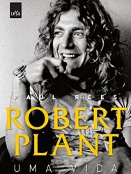 Livro: “Robert Plant, Uma vida
