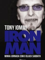 Livro: “Tony Iommi, Iron Man: Minha Jornada com Black Sabbath