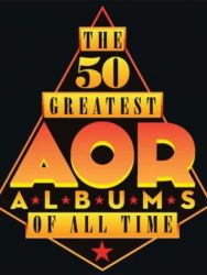 Os 50 maiores álbuns AOR de todos os tempos, segundo a revista “Classic Rock”.